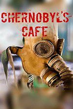 Watch Chernobyls cafe Zmovies