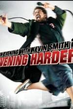 Watch An Evening with Kevin Smith 2: Evening Harder Zmovies