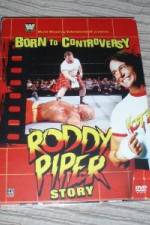 Watch WWE  Born to Controversy: The Roddy Piper Story Zmovies