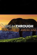 Watch Breakthrough: The Earliest Americans Zmovies