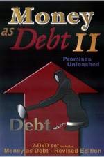 Watch Money as Debt II Promises Unleashed Zmovies