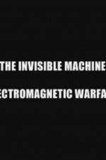 Watch The Invisible Machine: Electromagnetic Warfare Zmovies