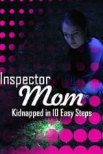 Watch Inspector Mom Kidnapped in Ten Easy Steps Zmovies