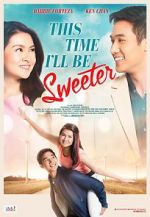 Watch This Time I\'ll Be Sweeter Zmovies