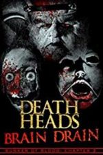 Watch Death Heads: Brain Drain Zmovies
