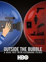 Watch Outside the Bubble: On the Road with Alexandra Pelosi Zmovies