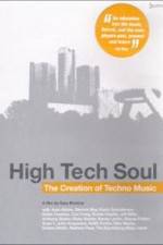 Watch High Tech Soul The Creation of Techno Music Zmovies