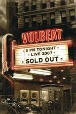 Watch Volbeat Live: Sold Out! Zmovies