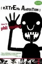 Watch Extreme Animation: Films By Phil Malloy Zmovies