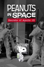 Watch Peanuts in Space: Secrets of Apollo 10 (TV Short 2019) Zmovies