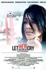 Watch Let Her Cry Zmovies