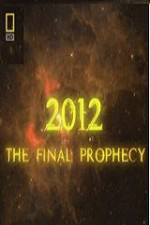Watch National Geographic 2012 The Final Prophecy Zmovies