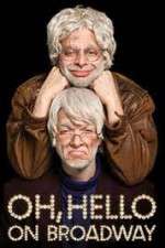Watch Oh Hello on Broadway Zmovies