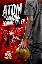 Watch Atom the Amazing Zombie Killer Zmovies