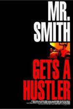 Watch Mr Smith Gets a Hustler Zmovies