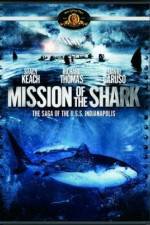 Watch Mission of the Shark The Saga of the USS Indianapolis Zmovies