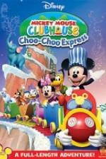 Watch Mickey Mouse Clubhouse: Choo-Choo Express Zmovies