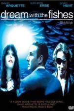 Watch Dream with the Fishes Zmovies