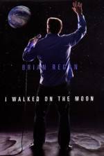Watch Brian Regan I Walked on the Moon Zmovies