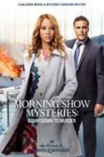 Watch Morning Show Mysteries: Countdown to Murder Zmovies
