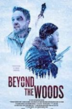 Watch Beyond the Woods Zmovies