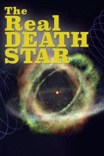 Watch The Real Death Star Zmovies