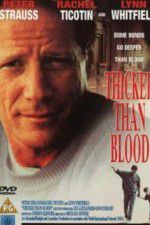 Watch Thicker Than Blood The Larry McLinden Story Zmovies