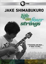 Watch Jake Shimabukuro: Life on Four Strings Zmovies