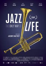 Watch Jazz: The Only Way of Life Zmovies