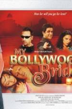 Watch My Bollywood Bride Zmovies