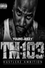 Watch Young Jeezy A Hustlerz Ambition Zmovies
