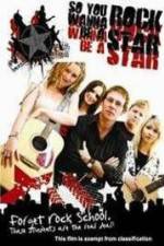 Watch So You Wanna Be A Rock Star Zmovies