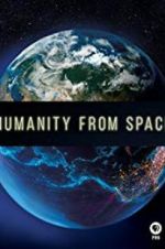 Watch Humanity from Space Zmovies