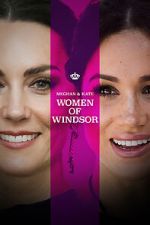 Watch Meghan & Kate: Women of Windsor Zmovies