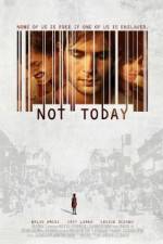 Watch Not Today Zmovies