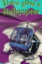 Watch There Goes a Helicopter Zmovies