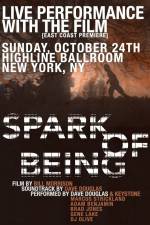 Watch Spark of Being Zmovies