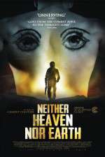 Watch Neither Heaven Nor Earth Zmovies
