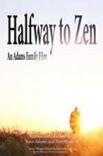 Watch Halfway to Zen Zmovies