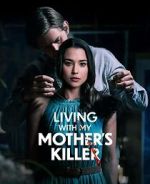Watch Living with My Mother's Killer Zmovies