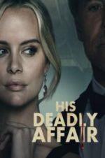 Watch His Deadly Affair Zmovies