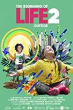 Watch The Beginning of Life 2: Outside Zmovies
