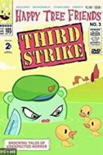 Watch Happy Tree Friends, Volume 3: Third Strike Zmovies