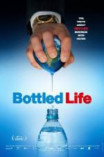 Watch Bottled Life: Nestle's Business with Water Zmovies