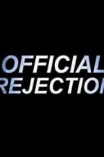 Watch Official Rejection Zmovies