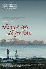 Watch Things We Do for Love Zmovies
