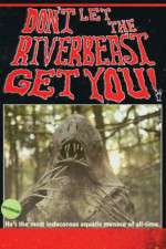 Watch Don't Let the Riverbeast Get You! Zmovies