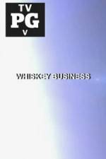 Watch Whiskey Business Zmovies