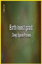 Watch National Geographic Earth Investigated Deep Space Probes Zmovies