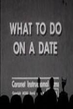Watch What to Do on a Date Zmovies
